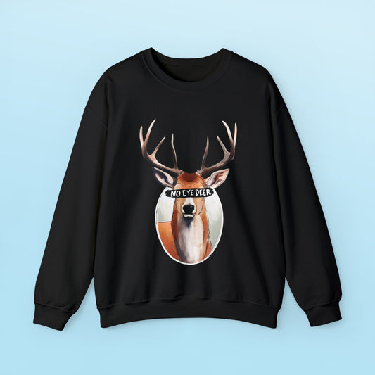 What do you call a deer with no eyes? Sweatshirt